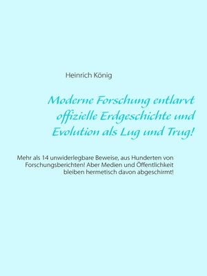 cover image of Moderne Forschung entlarvt offizielle Erdgeschichte und Evolution als Lug und Trug!